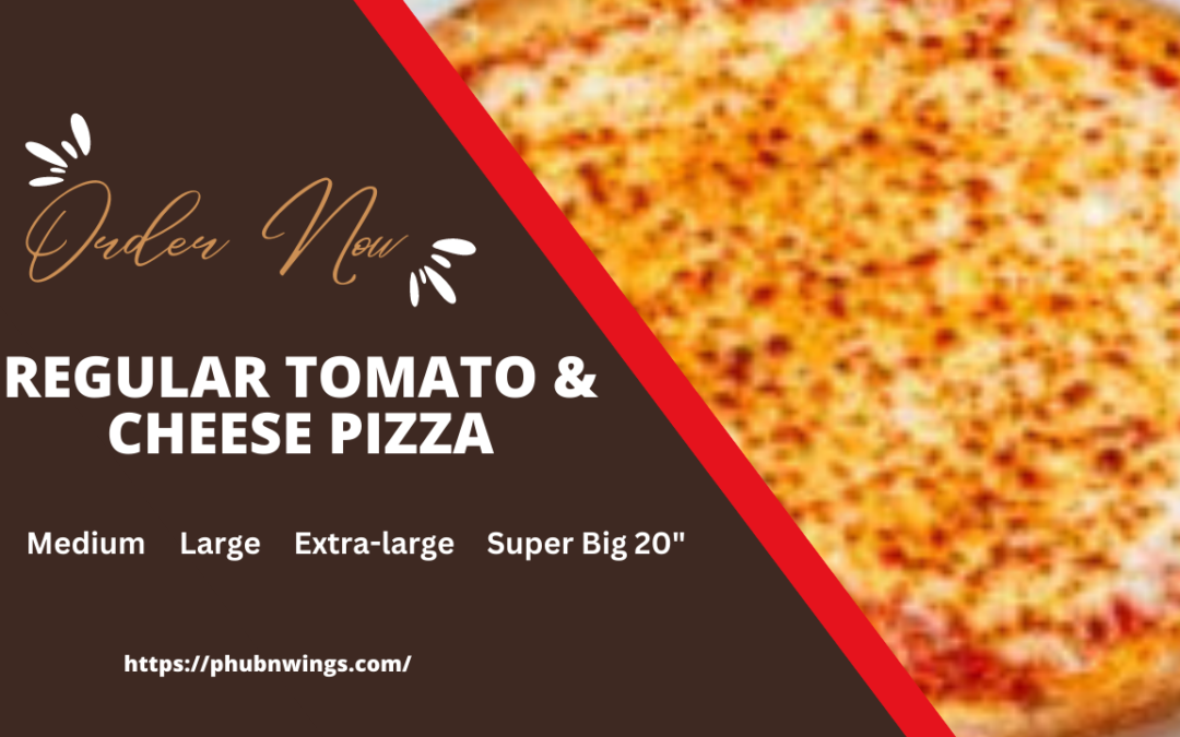 Discover the Delights of Regular Tomato & Cheese Pizza at Pizza Hub and Wings in Baltimore!