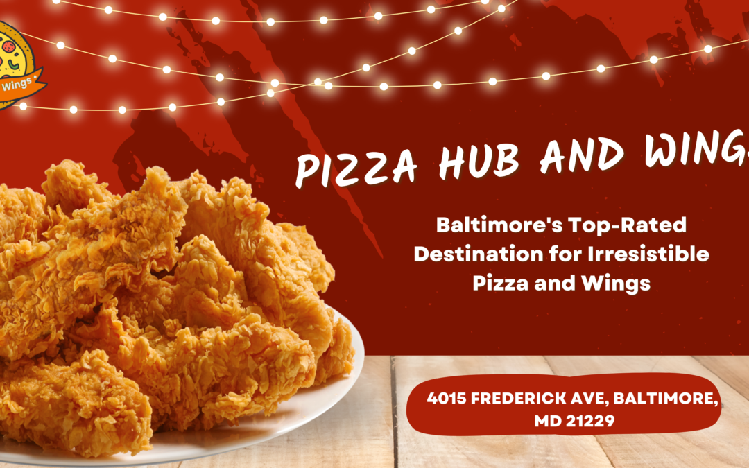 Baltimore’s Top-Rated Destination for Irresistible Pizza and Wings
