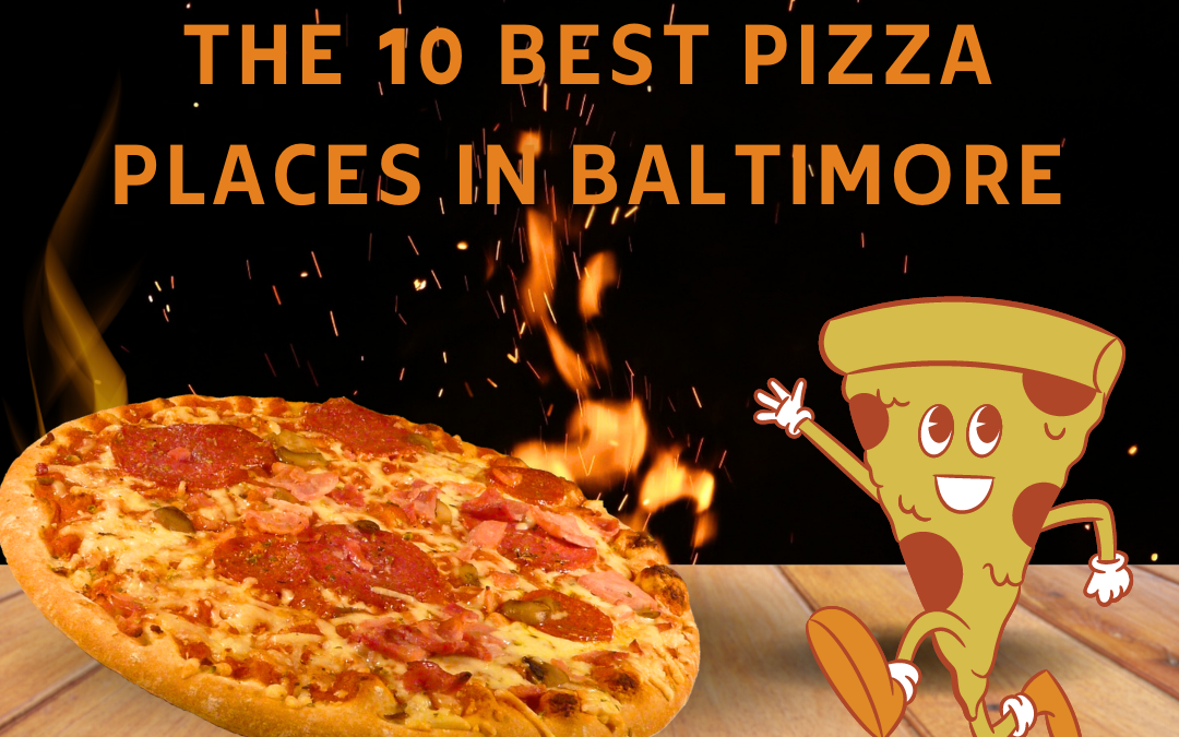 The 10 Best Pizza Places in Baltimore